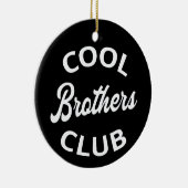 Cool Brothers Club I Keramisch Ornament (Rechts)