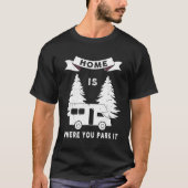 Cool Camping Rv Pilot Travel Home waarbij u T-shirt (Voorkant)