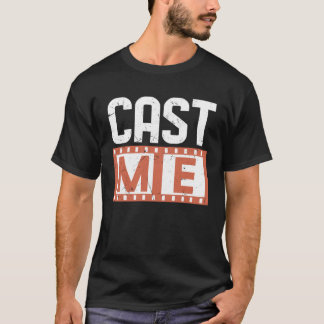 Cool Cast Me Acteren Studenten Drama Theater Acteu T-shirt
