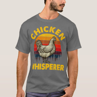 Cool Chicken Whisperer Funny Chicken Lover Farmer T-shirt