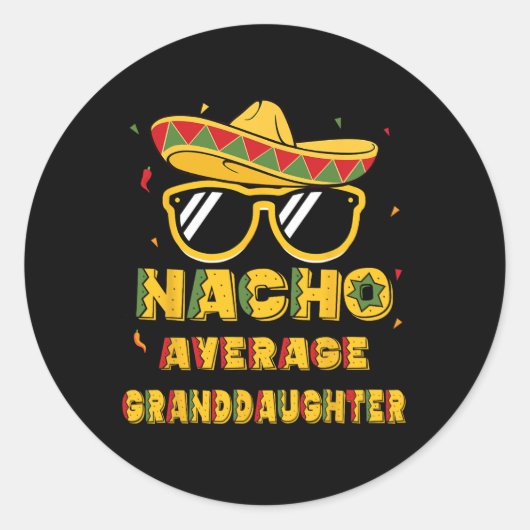 Cool Cinco de Mayo Nacho Gemiddelde kleindochter S Ronde Sticker (Voorkant)