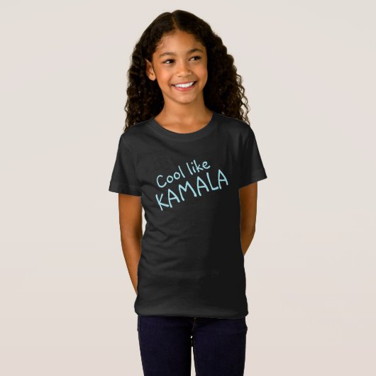 Cool comme le T-shirt de Kamala Girl (Devant entier)