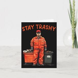 Cool Donald Trump Garge Stay Trashy Funny Mega Tru Kaart