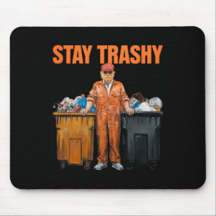 Cool Donald Trump Garge Stay Trashy Funny Mega Tru Muismat