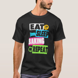 Cool Eat Sleep Bakken Herhaal Kleurrijke Urban Sty T-shirt