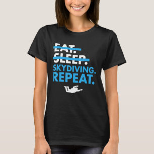 Cool Eten Slapen Val uit de Lucht Herhalen T-shirt