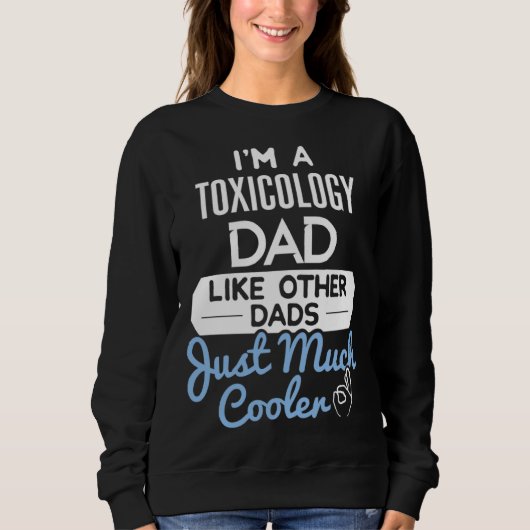 Cool Fathers Day  Toxicology Dad Trui (Voorkant)