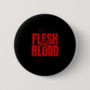Cool Flesh And Blood Statement Embleem Voor Man En Ronde Button 5,7 Cm