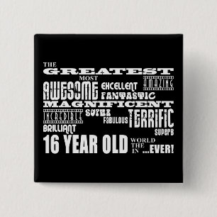 Cool Fun 16th Birthday Party Greatest 16 Year Old Vierkante Button 5,1 Cm