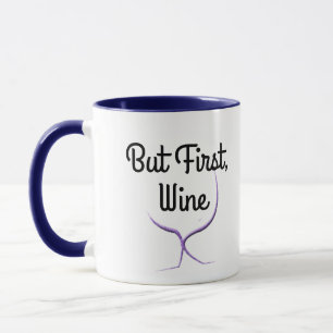 Cool Funny, First Wine Humor Pun Coffee Gifts Mok