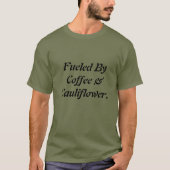 Cool Funny Fueled by Coffee & Cabbage Mannen’s T-shirt (Voorkant)