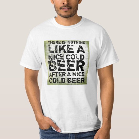 Cool Funny Quote Beer T-Shirt (Voorkant)
