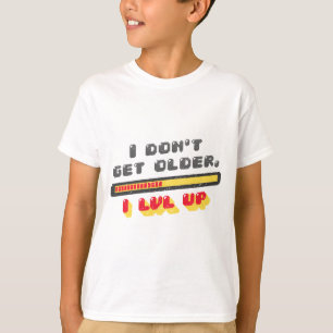 Cool Gamer Gaming Verjaardag Dont Word Ouder I LVL T-shirt