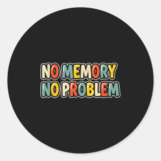 Cool geen geheugen geen probleem spraak kostuum ronde sticker (Voorkant)