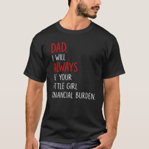 Cool Gift, papa, ik zal altijd je kleine meisje zi T-shirt