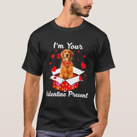 Cool Golden Retriever I'm Your Valentine Day Pres T-shirt (Voorkant)