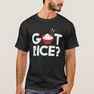 Cool Got Rijst Aziatisch Eten Vegan Rijst T-shirt
