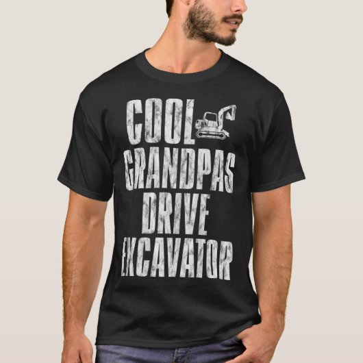 Cool Grandpas Drive Excavator      T-shirt (Voorkant)