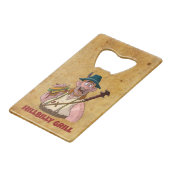 Cool HillBilly Grill Bottle Opener. (Dos Angle)