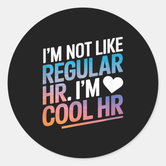 Cool Hr Funny Hr Office Quote Human Resources  Ronde Sticker (Voorkant)