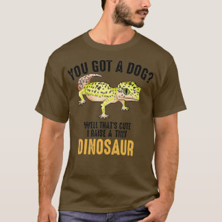 Cool Ik Raise Tiny Dinosaurus Grappige Luipaard Ge T-shirt