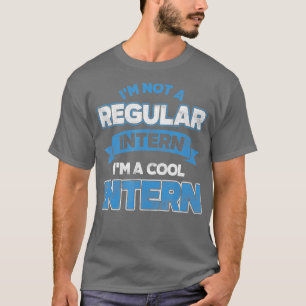 Cool Intern Assistant Internship Learning Apprenti T-shirt