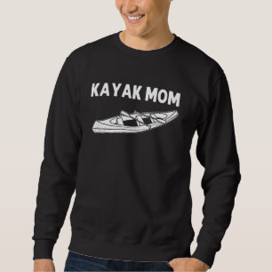 Cool Kayak voor mam Mama Watercraft Canoe Kayaking Trui