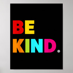 Cool Kleurrijke Be Kind Motivatie quotes Graphic Poster