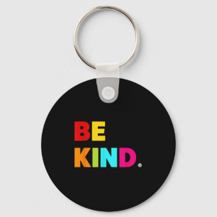 Cool Kleurrijke Be Kind Motivatie quotes Graphic Sleutelhanger