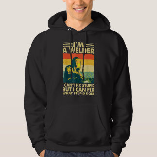 Cool lassen Ik ben een lasser Ik kan niet reparere Hoodie