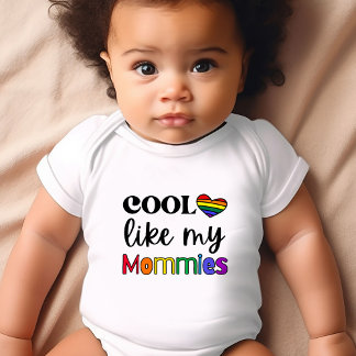 Cool Like My Mommies Pride LGBTQ Baby Bodysuit