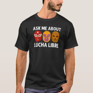 Cool Lucha Libre voor mannen vrouwen Luchador Mexi T-shirt