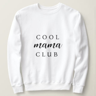 Cool Mama Club Modern stijlvol mam Moederdag S Trui