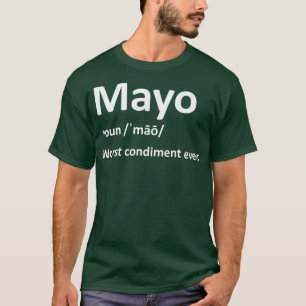 Cool Mayo Condiment Gift Funny I Hate Sauce T-shirt