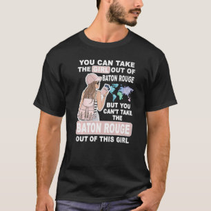 Cool Meisje Van Baton Rouge Stad Trots Baton Rouge T-shirt