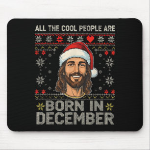 Cool Mensen Worden Geboren In December Christelijk Muismat