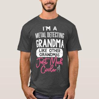 Cool Moederdag Metal Detection Grandma T-shirt