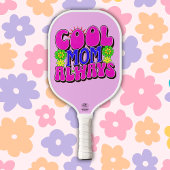 Cool Mom Altijd Happy Moederdag | Pickleball Paddle