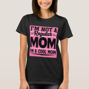 Cool Mom Quote Niet een gewone moeder Grappig Roze T-shirt