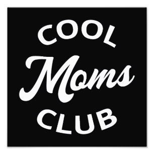 Cool Moms Club I Foto Afdruk