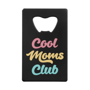 Cool Moms Club II Kredietkaart Flessenopener