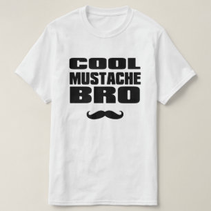 Cool Mustache Bro T-shirt
