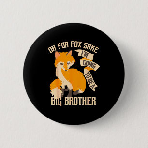Cool Oh Voor Mijn Sake Ik Word Een Oudere Broer Sh Ronde Button 5,7 Cm