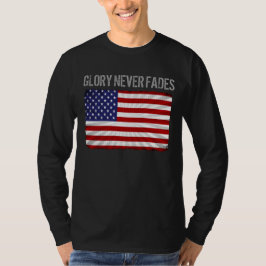 Cool Patriotic Glory doet nooit flauwvallen en Ame T-shirt