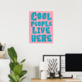 Cool People Live Here Poster (Bureau à domicile)