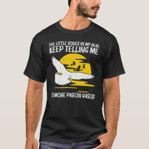 Cool Pigeon Racing for Men Women Homing Pigeon Rac T-shirt