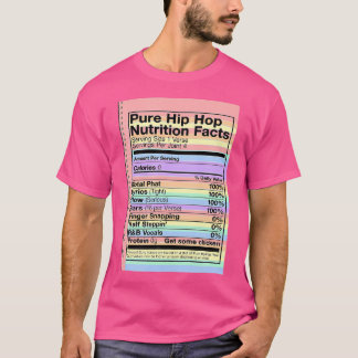 Cool  Pure Hip Hop Nutrition Facts Gift T-shirt