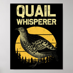 Cool Quail Whisperer Voor Mannen Vrouwen Hoogland  Poster
