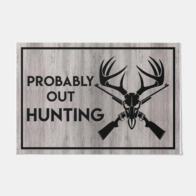 Cool Quotes Mat, Probaly Out Hunting Doormat Deurmat (Voorkant)