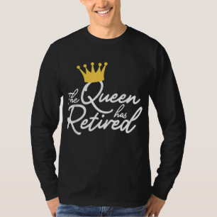 Cool Retirement Art voor vrouwelijke moeders die r T-shirt